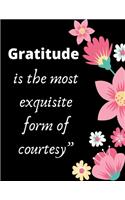 Gratitude is the most exquisite form of courtesy": A 52 Week Guide To Cultivate An Attitude Of Gratitude: Gratitude ... ... Find happiness & peach in 5 minute a day