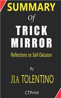 Summary of Trick Mirror by Jia Tolentino - Reflections on Self-Delusion