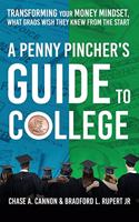 Penny Pincher's Guide to College