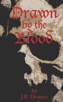 Drawn by the Blood