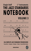 Jazz Standards Notebook Vol. 3 Eb Instruments - Single Staff: 346 Complete Jazz Standards Progressions