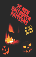 25 New Halloween Patterns. 3 Sizes of Each Design.