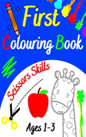 First Colouring Book Ages 1-3 Scissors Skills