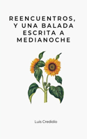 Reencuentros, y una balada escrita a medianoche