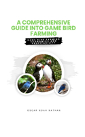 Comprehensive guide into Game Bird Farming