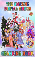 Amazing Pomni Digital's Circus Coloring Book: 50+ Great Coloring Pages For Kids, Teens, Adults. Beautiful And Exclusive Illustrations Of Your Favorite Characters To Express Your Creativity And C