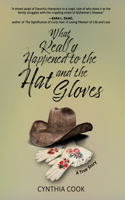 What Really Happened To The Hat and The Gloves