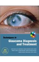 Techniques in Glaucoma Diagnosis and Treatment [With DVD ROM]