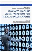 Advanced Machine Vision Paradigms for Medical Image Analysis