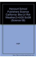 Harcourt School Publishers Science California: Blw-LV Rdr Weather(3-4)G5 Sci08