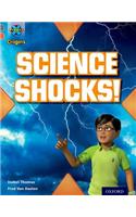 Project X Origins: Grey Book Band, Oxford Level 13: Shocking Science: Science Shocks!