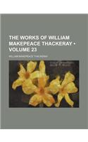 The Works of William Makepeace Thackeray (Volume 23)