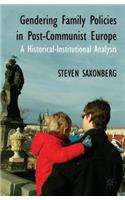 Gendering Family Policies in Post-Communist Europe
