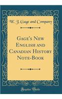 Gage's New English and Canadian History Note-Book (Classic Reprint)