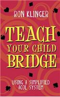 Teach Your Child Bridge