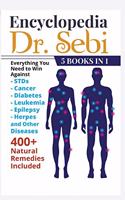 Encyclopedia of Dr. Sebi 5 Books in 1