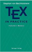 Tex in Practice: Volume 1: Basics