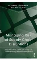 Managing Risk of Supply Chain Disruptions