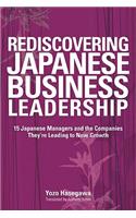 Rediscovering Japanese Business Leadership