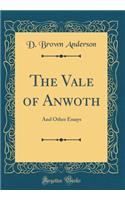 The Vale of Anwoth: And Other Essays (Classic Reprint)