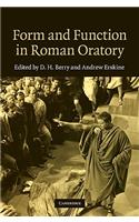Form and Function in Roman Oratory