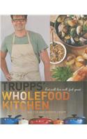 Trupp's Wholefood Kitchen: Eat Well, Live Well, Feel Great