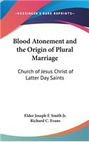 Blood Atonement and the Origin of Plural Marriage