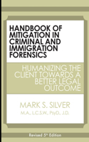 Handbook of Mitigation in Criminal and Immigration Forensics