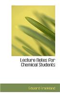 Lecture Notes for Chemical Students