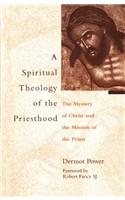 Spiritual Theology of the Priesthood