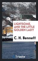 Lightsome, and the little golden lady