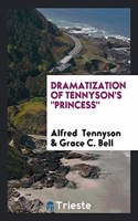 Dramatization of Tennyson's Princess