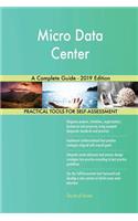 Micro Data Center A Complete Guide - 2019 Edition