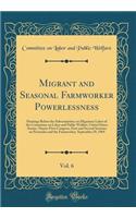 Migrant and Seasonal Farmworker Powerlessness, Vol. 6: Hearings Before the Subcommittee on Migratory Labor of the Committee on Labor and Public Welfare, United States Senate, Ninety-First Congress, First and Second Sessions on Pesticides and the Fa