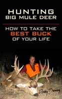 Hunting Big Mule Deer