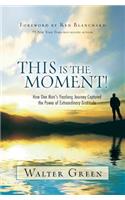 This Is the Moment!
