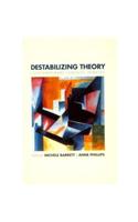 Destabilizing Theory - Contemporary Feminist Debates