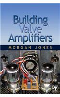 Building Valve Amplifiers