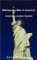 Making of a Man in America: American Justice System(English)