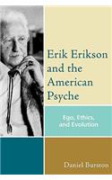 Erik Erikson and the American Psyche