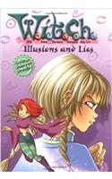 W.I.T.C.H. Chapter Book #6: Illusions and Lies