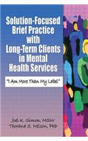 Solution-Focused Brief Practice with Long-Term Clients in Mental Health Services