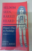 Seldom Seen, Rarely Heard: Women's Place in Psychology