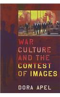 War Culture and the Contest of Images