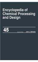 Encyclopedia of Chemical Processing and Design