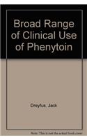 Broad Range of Clinical Use of Phenytoin