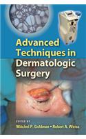 Advanced Techniques in Dermatologic Surgery