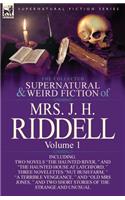 The Collected Supernatural and Weird Fiction of Mrs. J. H. Riddell: Volume 1-Including Two Novels "The Haunted River, " and "The Haunted House at Latc(English)