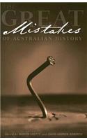 The Great Mistakes of Australian History