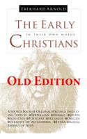 The Early Christians: In Their Own Words